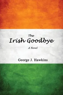 Irlandzkie pożegnanie - The Irish Goodbye