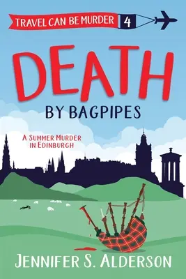 Śmierć przez dudy: Letnie morderstwo w Edynburgu - Death by Bagpipes: A Summer Murder in Edinburgh