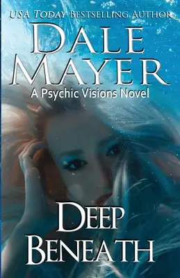 Deep Beneath: A Psychic Vision Novel