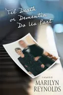 Dopóki śmierć lub demencja nas nie rozłączy - 'Til Death or Dementia Do us Part