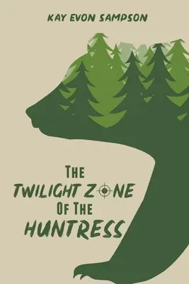 Strefa mroku łowczyni - The Twilight Zone of the Huntress