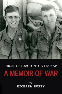 Z Chicago do Wietnamu: Pamiętnik z wojny - From Chicago to Vietnam: A Memoir of War