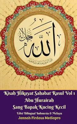 Kisah Hikayat Sahabat Rasul Vol 1 Abu Hurairah Sang Bapak Kucing Kecil Edisi Bilingual