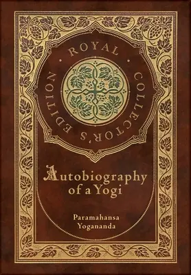 Autobiografia jogina (królewskie wydanie kolekcjonerskie) (z przypisami) (twarda oprawa z laminatem i kurtką) - Autobiography of a Yogi (Royal Collector's Edition) (Annotated) (Case Laminate Hardcover with Jacket)