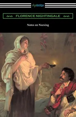 Notatki przedstawiające pielęgniarstwo: Czym jest, a czym nie jest - Notes on Nursing: What It Is, and What It Is Not