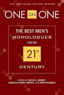 Jeden na jednego: najlepsze męskie monologi na XXI wiek - One on One: The Best Men's Monologues for the 21st Century