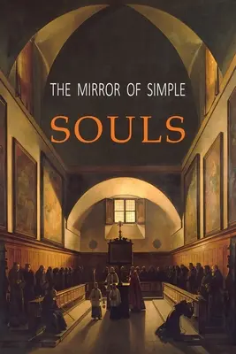 Zwierciadło prostych dusz - The Mirror of Simple Souls