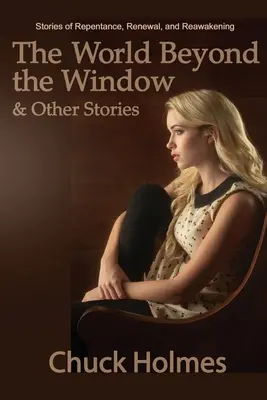 Świat za oknem i inne historie - The World Beyond the Window & Other Stories