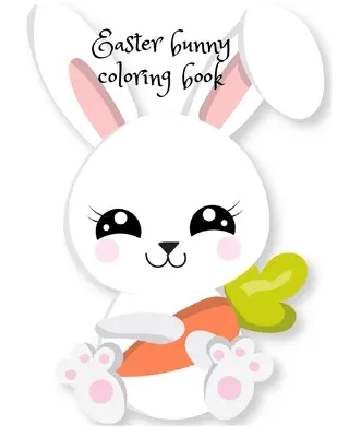 Kolorowanka z zajączkiem wielkanocnym - Easter bunny coloring book