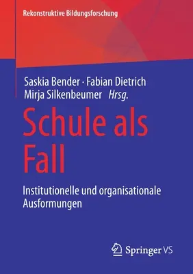 Schule ALS Fall: Instytucjonalne i organizacyjne zmiany - Schule ALS Fall: Institutionelle Und Organisationale Ausformungen