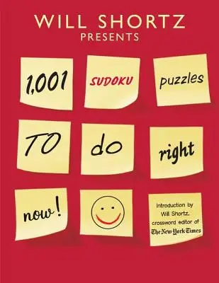 Will Shortz przedstawia 1 001 łamigłówek Sudoku do wykonania już teraz - Will Shortz Presents 1,001 Sudoku Puzzles to Do Right Now