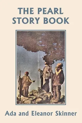 Perłowa księga opowieści (wczorajsza klasyka) - The Pearl Story Book (Yesterday's Classics)