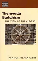 Buddyzm therawady: Pogląd starszych - Theravada Buddhism: The View of the Elders