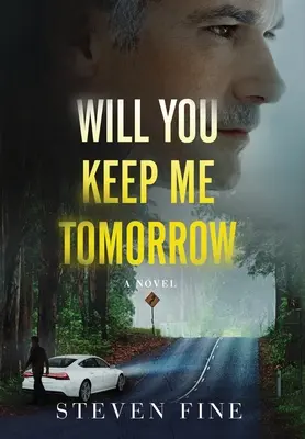 Czy zachowasz mnie na jutro? - Will You Keep Me Tomorrow