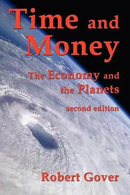 Czas i pieniądze: Gospodarka i planety (wydanie drugie) - Time and Money: The Economy and the Planets (second edition)