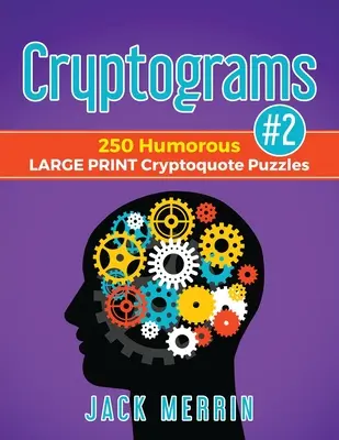 Kryptogramy #2: 250 humorystycznych łamigłówek z kryptocytatami w DUŻYM DRUKU - Cryptograms #2: 250 Humorous LARGE PRINT Cryptoquote Puzzles
