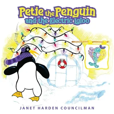 Pingwin Petie i elektryczne igloo - Petie the Penguin and the Electric Igloo