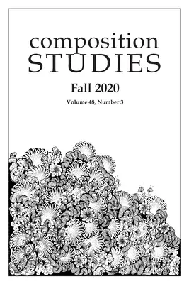 Composition Studies 48.3 (jesień 2020) - Composition Studies 48.3 (Fall 2020)