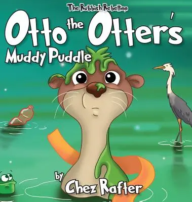 Błotnista kałuża Ottona Wydry - Otto The Otter's Muddy Puddle