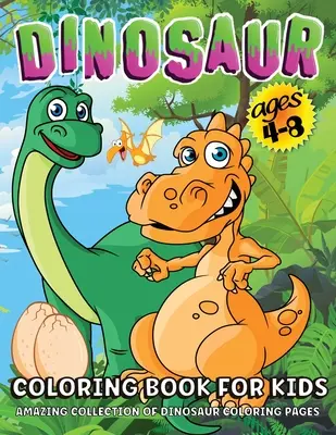 Kolorowanka z dinozaurami: Gigantyczna kolorowanka z dinozaurami dla dzieci w wieku 4-8 lat, chłopcy i dziewczęta Kolorowanka z dinozaurami dla dzieci - Dinosaur Coloring Book: Giant Dinosaur Coloring Book For Kids Ages 4-8, Boys And Girls Dino Coloring Book For Children