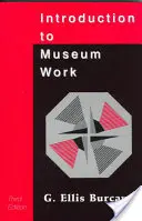 Wprowadzenie do pracy w muzeum, wydanie 3 - Introduction to Museum Work, 3rd Edition