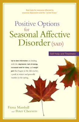 Pozytywne opcje dla sezonowych zaburzeń afektywnych (smutnych): Samopomoc i leczenie - Positive Options for Seasonal Affective Disorder (Sad): Self-Help and Treatment