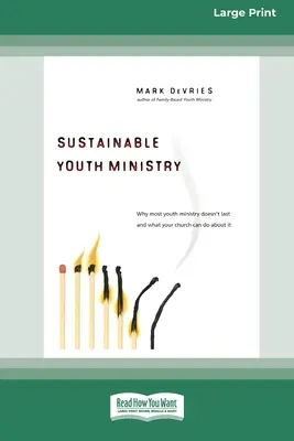 Zrównoważone duszpasterstwo młodzieżowe (16pt Large Print Edition) - Sustainable Youth Ministry (16pt Large Print Edition)