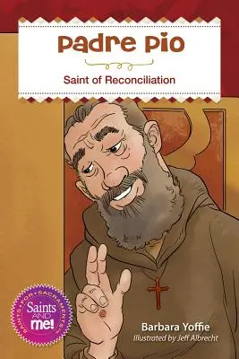 Ojciec Pio: Święty dla pojednania - Padre Pio: Saint for Reconciliation