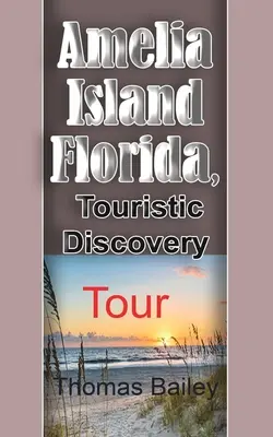 Amelia Island na Florydzie, turystyczne odkrycie - Amelia Island Florida, Touristic Discovery