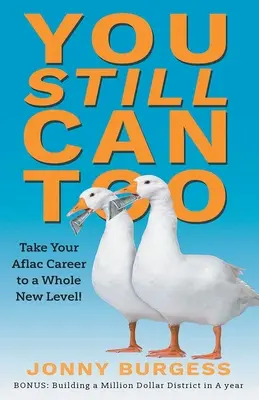 Ty też możesz: Przenieś swoją karierę w Aflac na zupełnie nowy poziom! - You Still Can Too: Take Your Aflac Career to a Whole New Level!