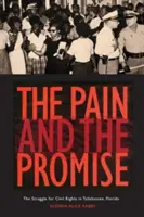 Ból i obietnica: walka o prawa obywatelskie w Tallahassee na Florydzie - The Pain and the Promise: The Struggle for Civil Rights in Tallahassee, Florida