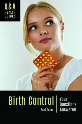 Kontrola urodzeń: Odpowiedzi na pytania - Birth Control: Your Questions Answered