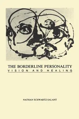 Osobowość z pogranicza: Wizja i uzdrowienie - The Borderline Personality: Vision and Healing