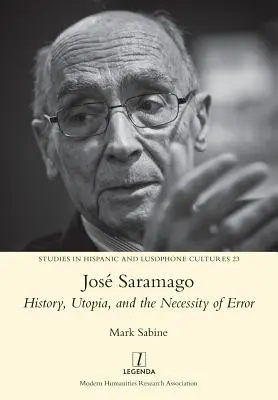 Jos Saramago: Historia, utopia i konieczność błędu - Jos Saramago: History, Utopia, and the Necessity of Error