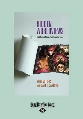 Ukryte światopoglądy: Osiem historii kulturowych, które (duży druk 16pt) - Hidden Worldviews: Eight Cultural Stories That (Large Print 16pt)