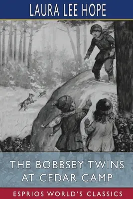 Bliźniaczki Bobbsey na obozie Cedar (Esprios Classics) - The Bobbsey Twins at Cedar Camp (Esprios Classics)