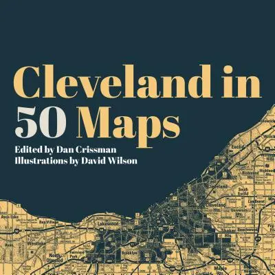 Cleveland w 50 mapach - Cleveland in 50 Maps