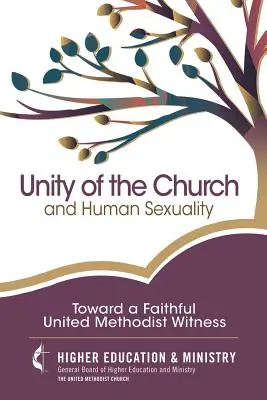 Jedność Kościoła i ludzka seksualność: W stronę wiernego świadectwa Zjednoczonych Metodystów - Unity of the Church and Human Sexuality: Toward a Faithful United Methodist Witness