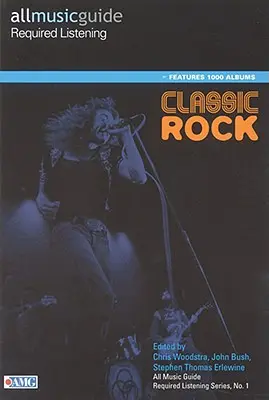 All Music Guide Required Listening: Klasyczny rock - All Music Guide Required Listening: Classic Rock