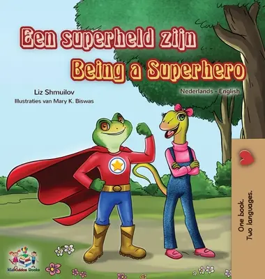 Być superbohaterem (niderlandzko-angielska dwujęzyczna książka dla dzieci) - Being a Superhero (Dutch English Bilingual Book for Kids)