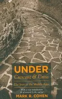 Pod półksiężycem i krzyżem: Żydzi w średniowieczu - Under Crescent and Cross: The Jews in the Middle Ages