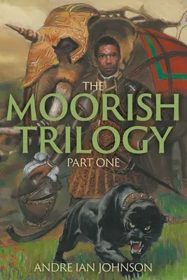 Trylogia mauretańska: Część pierwsza - The Moorish Trilogy: Part One