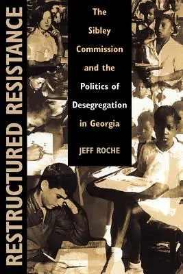 Restrukturyzowany opór: Komisja Sibleya i polityka desegregacji w Georgii - Restructured Resistance: The Sibley Commission and the Politics of Desegregation in Georgia