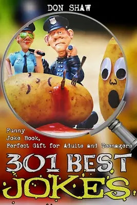 301 najlepszych dowcipów: Śmieszna książka z dowcipami, idealny prezent dla dorosłych i nastolatków - 301 Best Jokes: Funny Joke Book, Perfect Gift for Adults and Teenagers