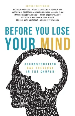 Zanim stracisz rozum: Dekonstrukcja złej teologii w Kościele - Before You Lose Your Mind: Deconstructing Bad Theology in the Church