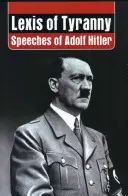 Leksykon tyranii: przemówienia Adolfa Hitlera - Lexis of Tyranny: Speeches of Adolf Hitler