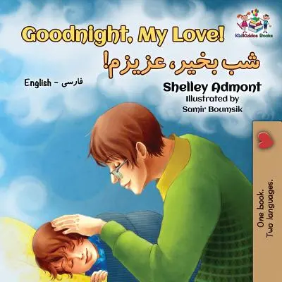 Dobranoc, moja miłości! Angielski Farsi - Perski - Goodnight, My Love!: English Farsi - Persian