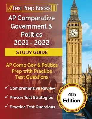 AP Comparative Government and Politics 2021 - 2022 Study Guide: AP Comp Gov and Politics Prep z praktycznymi pytaniami testowymi [4th Edition] - AP Comparative Government and Politics 2021 - 2022 Study Guide: AP Comp Gov and Politics Prep with Practice Test Questions [4th Edition]