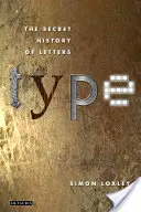 Typ: Sekretna historia liter - Type: The Secret History of Letters
