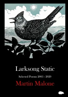 Larksong Static: Wybrane wiersze 2005-2020 - Larksong Static: Selected Poems 2005-2020